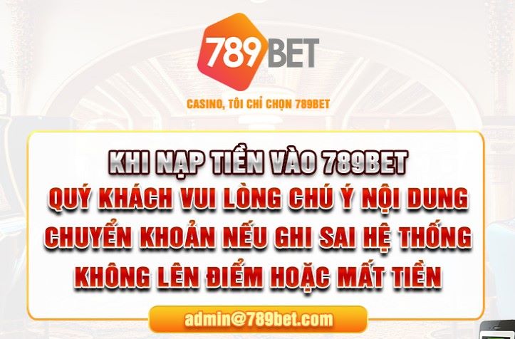 Khách hàng khi nạp tiền vào 789bet cần cẩn trọng với việc giả mạo nhà cái