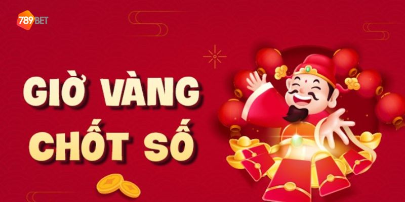 Thế nào là giờ vàng chốt sổ